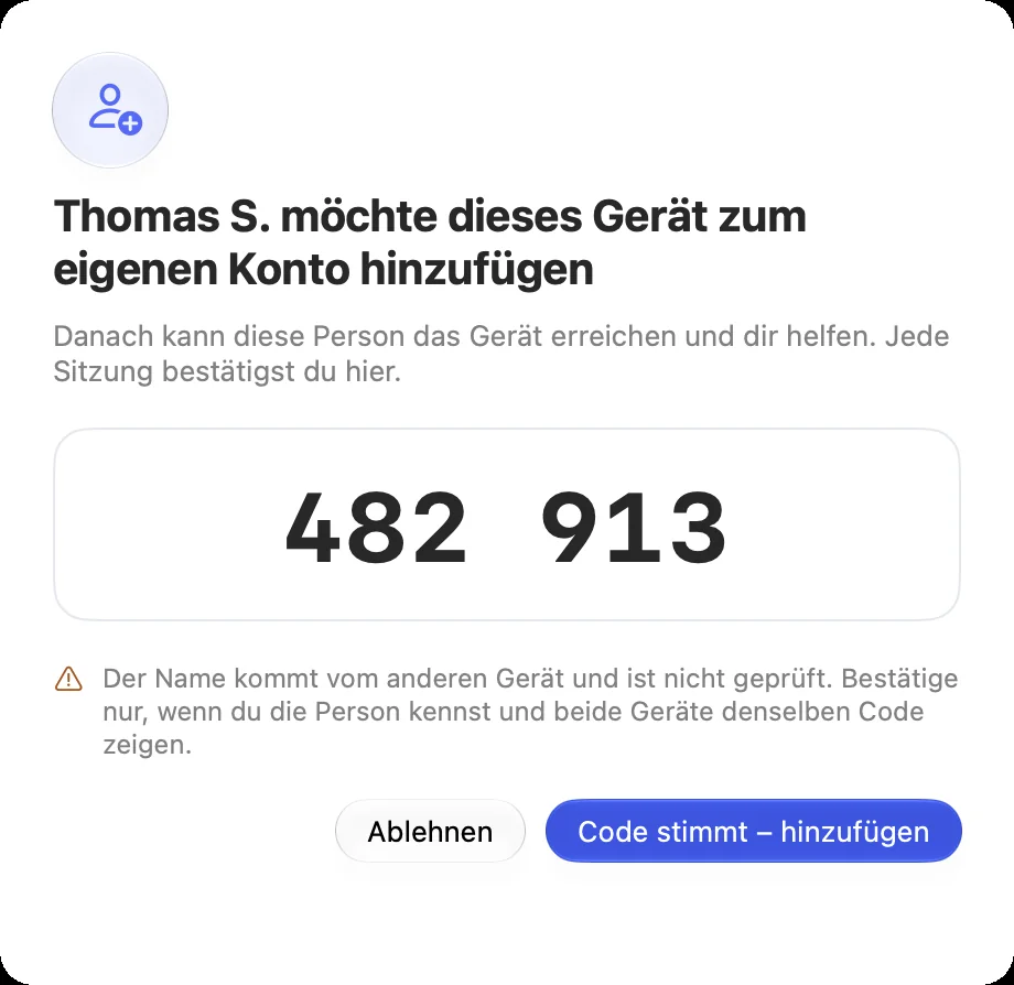 Auf dem Gerät, das hinzugefügt wird: wer anfragt, der Code und „Code stimmt – hinzufügen“ oder „Ablehnen“